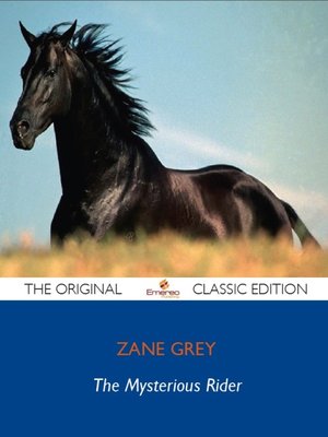 cover image of The Mysterious Rider - The Original Classic Edition